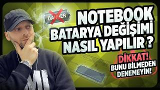 Gömülü Batarya Değişimi! | Laptopta Batarya Değişimi Nasıl Yapılır? Püf Noktalar