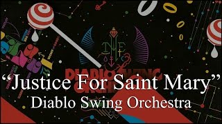 Diablo Swing Orchestra - Justice For Saint Mary (Lyrics)