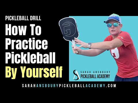 How To Practice Pickleball By Yourself | Sarah Ansboury