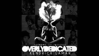 Kendrick Lamar - Cut You Off (To Grow Closer) (Overly Dedicated Mixtape)