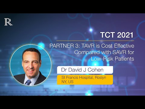 TCT 2021: PARTNER 3: TAVR is Cost Effective Compared with SAVR for Low-Risk Patients