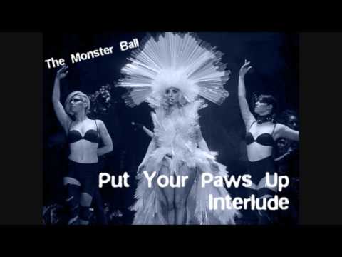 Lady Gaga - Monster Ball - Put Your Paws Up Interlude - Studio Version