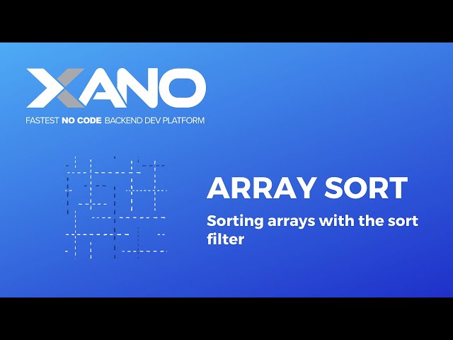 Xano - Array Filters: Sort