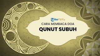 Bacaan Doa Qunut Subuh, Lengkap dengan Arab dan Latinnya