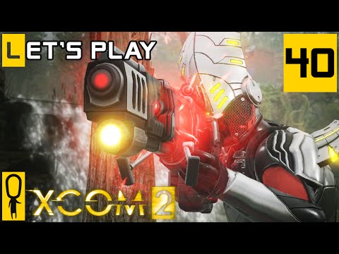 XCOM 2 - Part 40 - Facility Push - Let's Play - [Season 4 Legend]