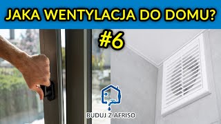 Buduj z AFRISO #6 - Jaka wentylacja do nowego domu? Plusy i minusy kilku rozwiązań!