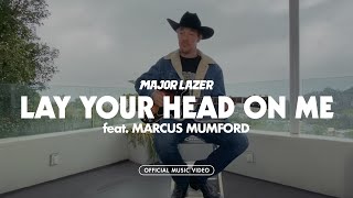 Major Lazer & Marcus Mumford - Lay Your Head On Me (Ft Marcus Mumford) video