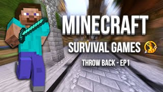 Minecraft Survival Games - Throw Back ep1