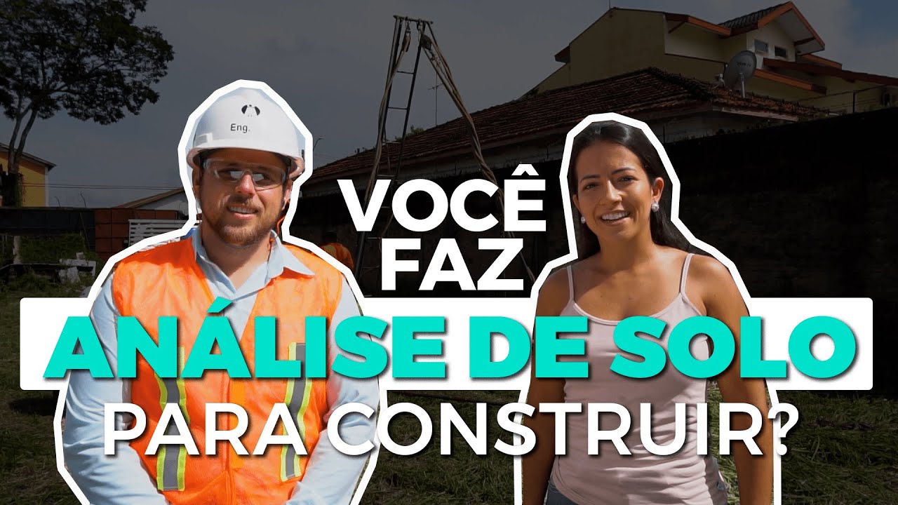 VOCÊ FAZ ANÁLISE DE SOLO PARA CONSTRUIR?