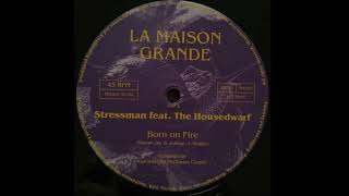 Stressman Feat. The Housedwarf - Born On Fire (1996)