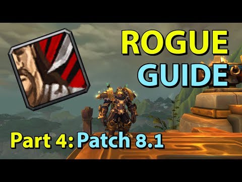 [BFA] Assassination Rogue PvE Guide - Part 4: Patch 8.1
