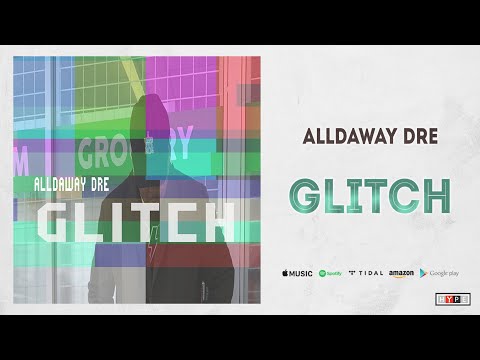 Alldaway Dre - Glitch