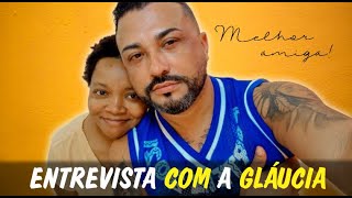 BATE PAPO COM A MELHOR AMIGA GLUCIA (PARTE 1)