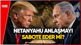 Trump ve Netanyahu Karşı Karşıya: Ateşkes Çıkmazda mı?