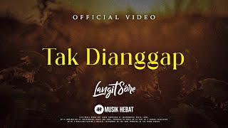 Tak Dianggap Music Video
