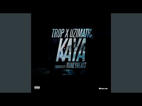 Kaya (feat. UziMatic)