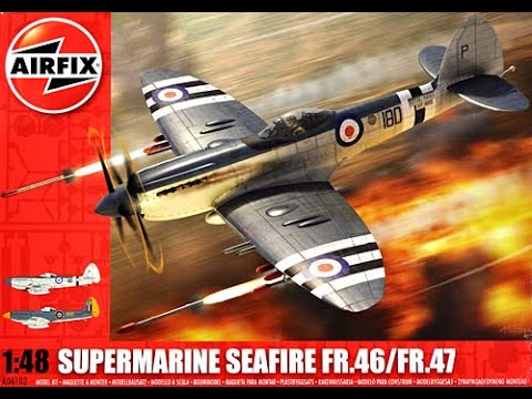 Airfix : Supermarine Seafire FR.46 / FR.47 : 1/48 Scale : In Box Review