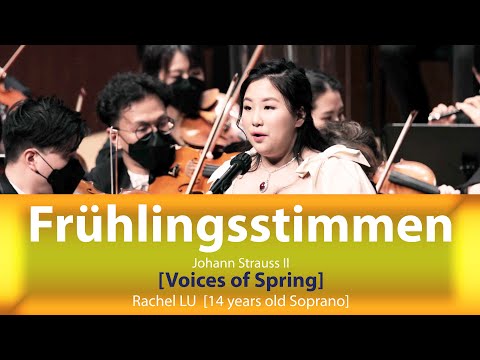 Johann Strauss II - Frühlingsstimmen Walzer /Voices of Spring/Rachel Lu 14 years-old Soprano