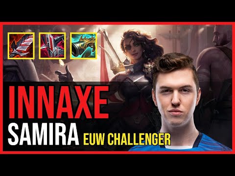Innaxe - SAMIRA vs. LUCIAN ADC | EUW Challenger
