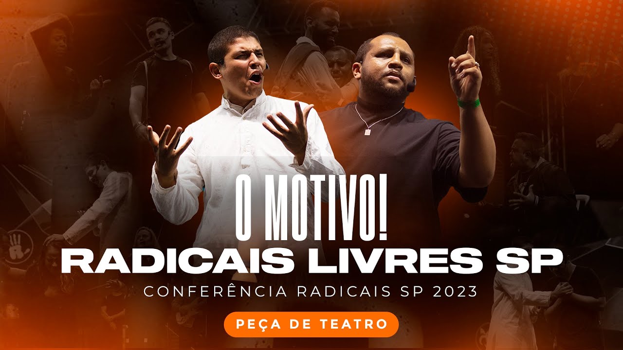 TEATRO | O MOTIVO | CONFERÊNCIA RADICAIS SP 2023