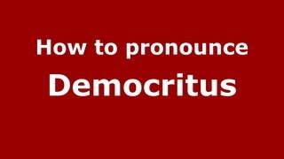 How to pronounce Democritus