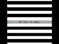 My Dad Is Dead - Too Far Gone 