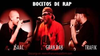 Mr. Elástico ( ISAAC )BOCETOS DE RAP (JUNIO) feat. TRAFIK y GRAN RAH, producido por DJ ES.T