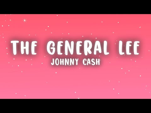 Johnny Cash - The General Lee (Lyrics)