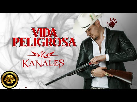 Kanales - Vida Peligrosa (Video Lyric)
