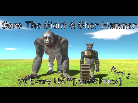 Goro The Giant & Ghor Hammer Vs Every Unit [Same Price] Part 1 ARBS Animal Revolt Battle Simulator