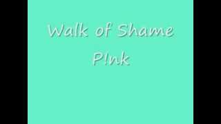 P!nk: Walk of Shame lyrics