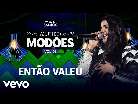 Yasmin Santos - Então Valeu (Ao Vivo)