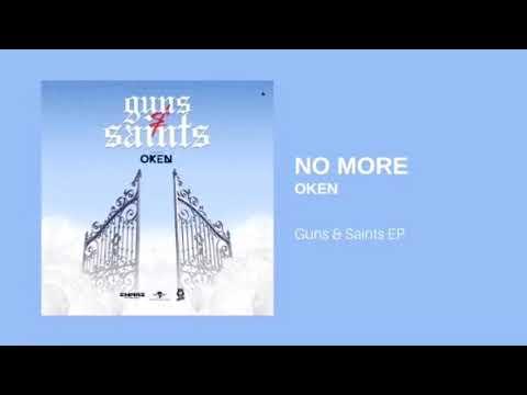 OKEN - No More (Official Audio) #GunsAndSaints 🤍🕊