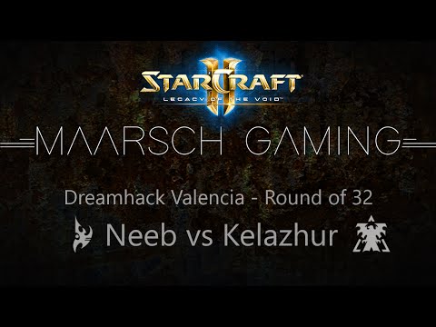 Dreamhack Valencia - RO32 - Kelazhur vs Neeb