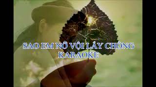 Sao em nỡ vội lấy chồng Karaoke Tuấn khoa