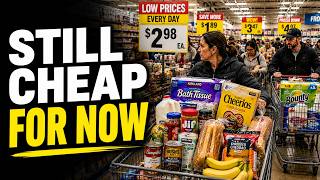 These Grocery Staples Are Still Cheap... For Now