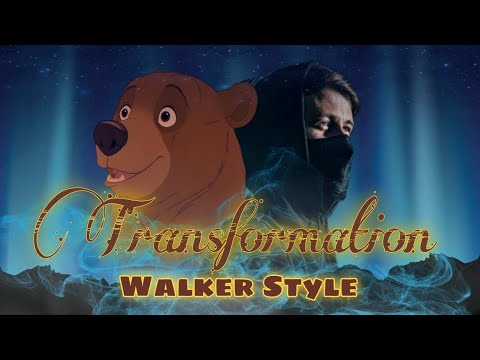 Transformation (Alan Walker Style) / Brother Bear