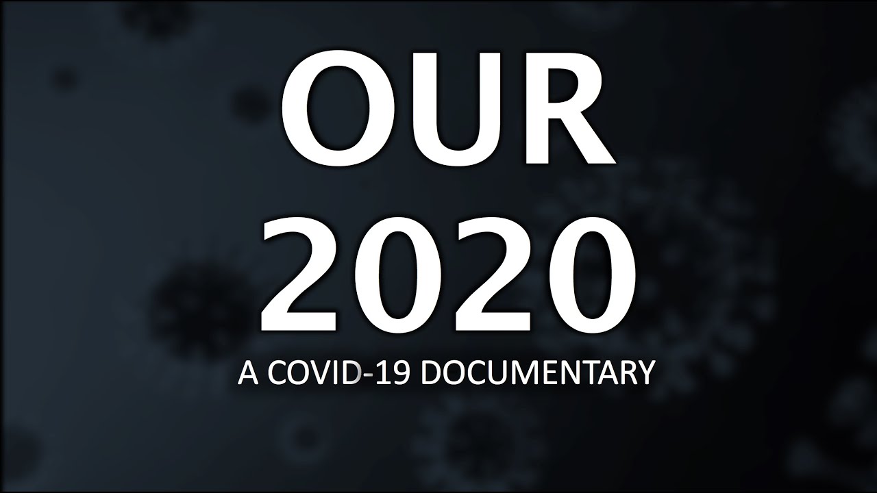 OUR 2020 (UK COVID DOCUMENTARY) (OLD)