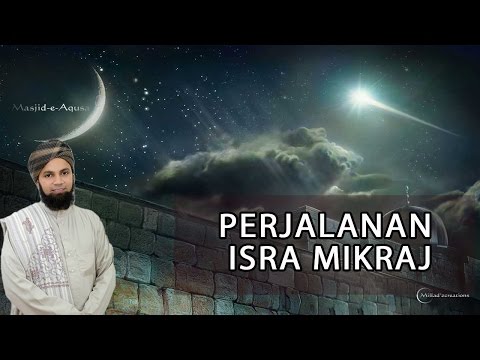 [2.5.2016]PERJALANAN ISRAK MIKRAJ- USTAZ MOHD SHAFFI YUSOF GANI