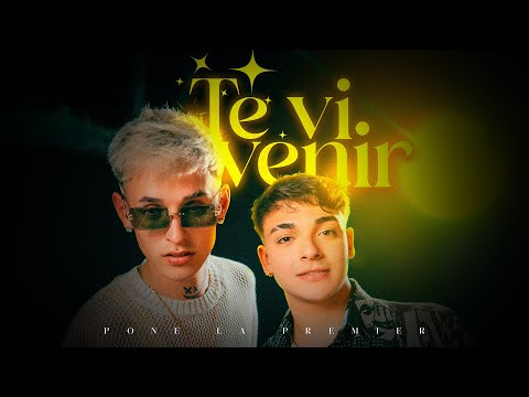 Te Vi Venir - Pone la Premier