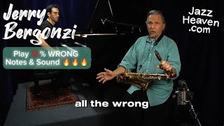 Jerry Bergonzi Masterclass Excerpt: Playing 💯% WRONG Notes &amp; sound 🔥🔥🔥 JAZZHEAVEN.COM