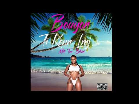 [ BOUYON ] Ti Kenn Lmj - Mets Ton Bikini