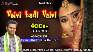 Vaivi Ladi Vaivi  New Gondi Songs 2021  Kudmetha B