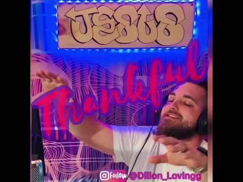 Thankful || Dillon Loving