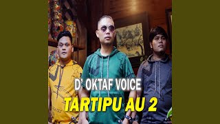 Download lagu Tartipu Au 2 mp3 Download lagu Tartipu Au 2 mp3