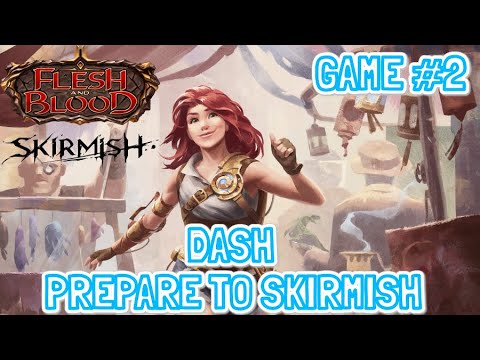 Prepare to Skirmish... Dash vs Chane - Blitz - Game 2 - Flesh and Blood TCG