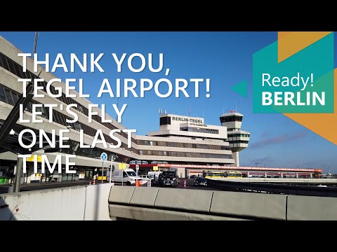 Ready!BERLIN: Danke, Flughafen Tegel! Lasst uns ein letztes Mal fliegen