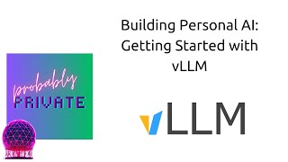 Building Local AI: Getting Started with vLLM