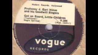 PROFESSOR J EARL HINES - Get On Board, Little Children 78 rpm disc