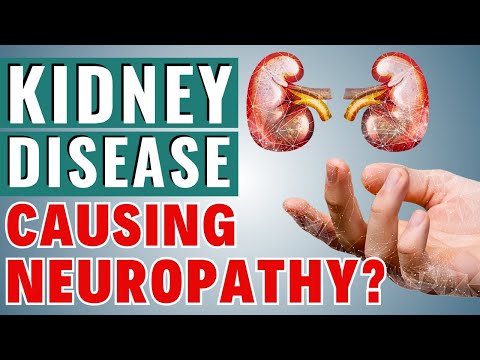 Is Your Kidney Disease Quietly Damaging Your Nerves? (PERIPHERAL NEUROPATHY)